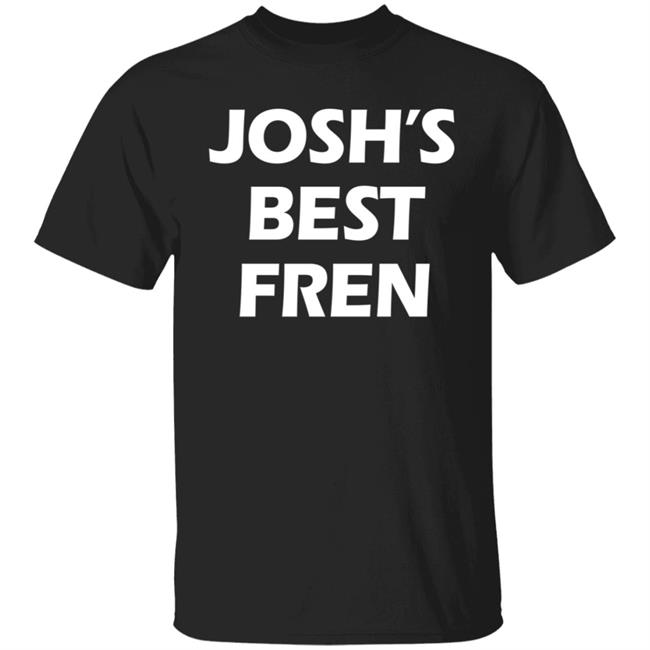 Josh’S Best Fren Style Hoodie Josh’S Best Fren Style Hoodie