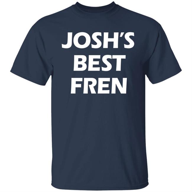 Josh’S Best Fren Style Hoodie Josh’S Best Fren Style Hoodie