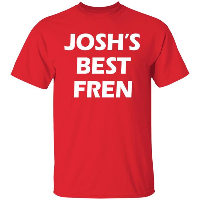 Josh’S Best Fren Style Hoodie Josh’S Best Fren Style Hoodie