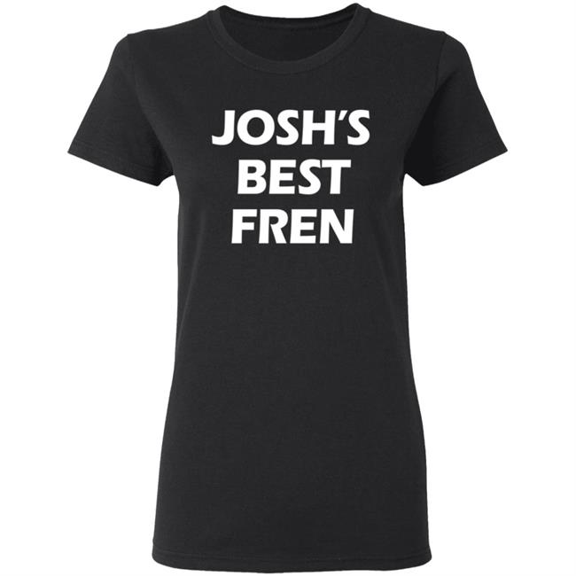 Josh’S Best Fren Style Hoodie Josh’S Best Fren Style Hoodie