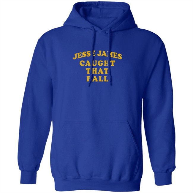 Jesse James Caught That Ball Shirt Jesse James Caught That Ball Shirt