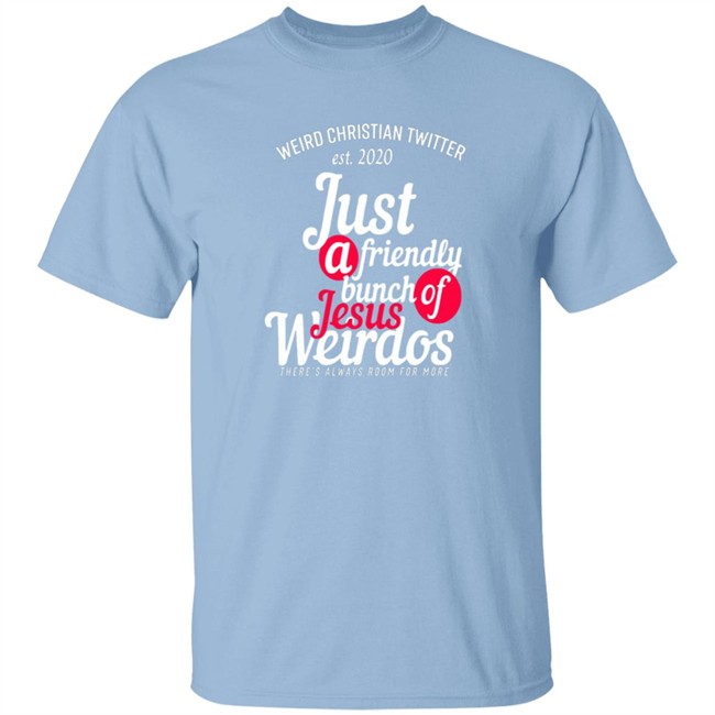 Bunch Of Weirdos T Shirt
