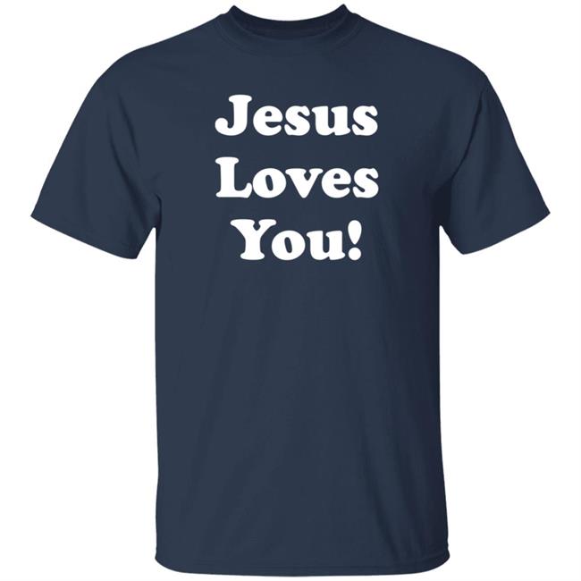 Chris Pratt Jesus Loves You Shirt A-List Actor