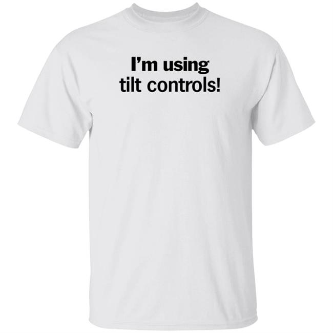 I'm Using Tilt Controls! Shirt ChristMats