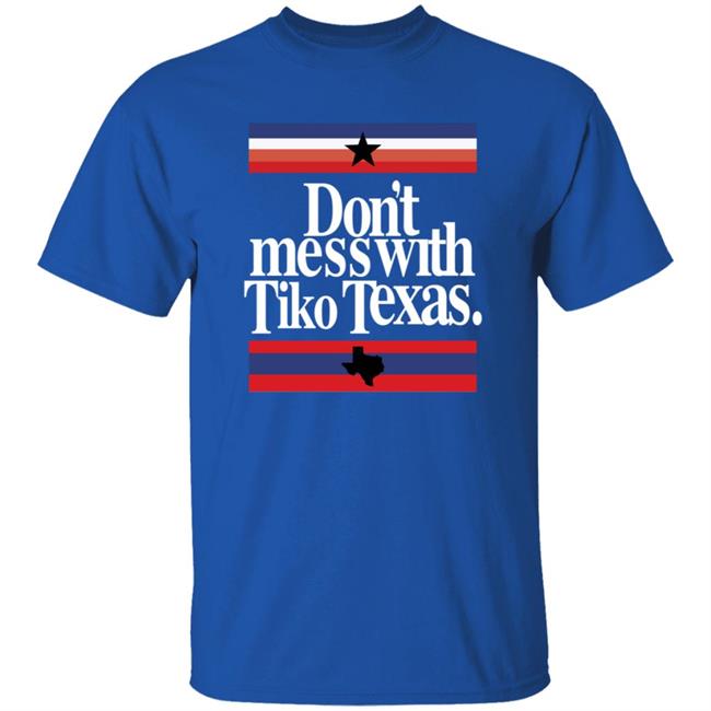 Barstool Sports Store Don't Mess With Tiko Texas Tee Shirt Dave Portnoy Barstool Sports Store Don't Mess With Tiko Texas Tee Shirt Dave Portnoy