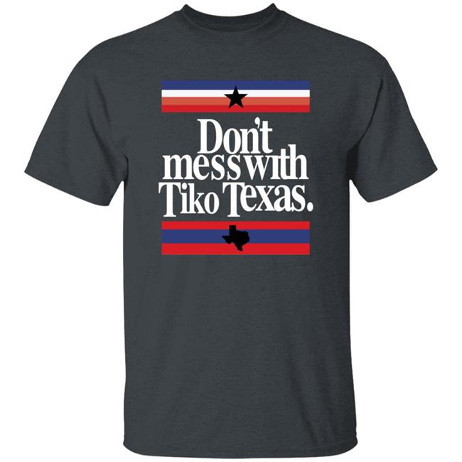 Barstool Sports Store Don't Mess With Tiko Texas Tee Shirt Dave Portnoy Barstool Sports Store Don't Mess With Tiko Texas Tee Shirt Dave Portnoy
