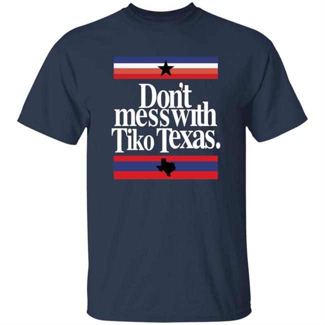 Barstool Sports Store Don't Mess With Tiko Texas Tee Shirt Dave Portnoy Barstool Sports Store Don't Mess With Tiko Texas Tee Shirt Dave Portnoy