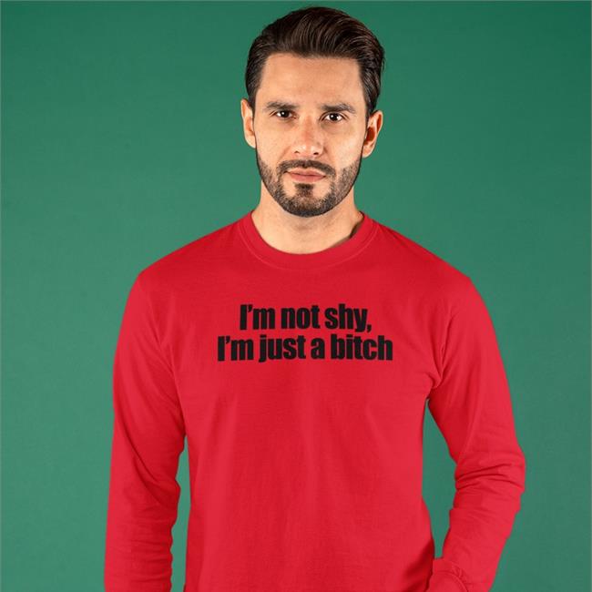 I'm Not Shy I'm Just A Bitch Tee