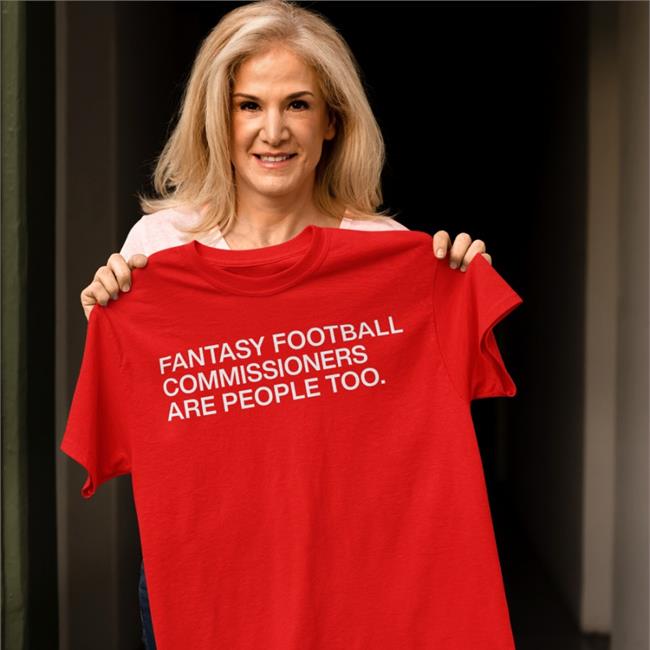Obvious Shirts Merch Fantasy Football Commissioners Are People Too Sweatshirts