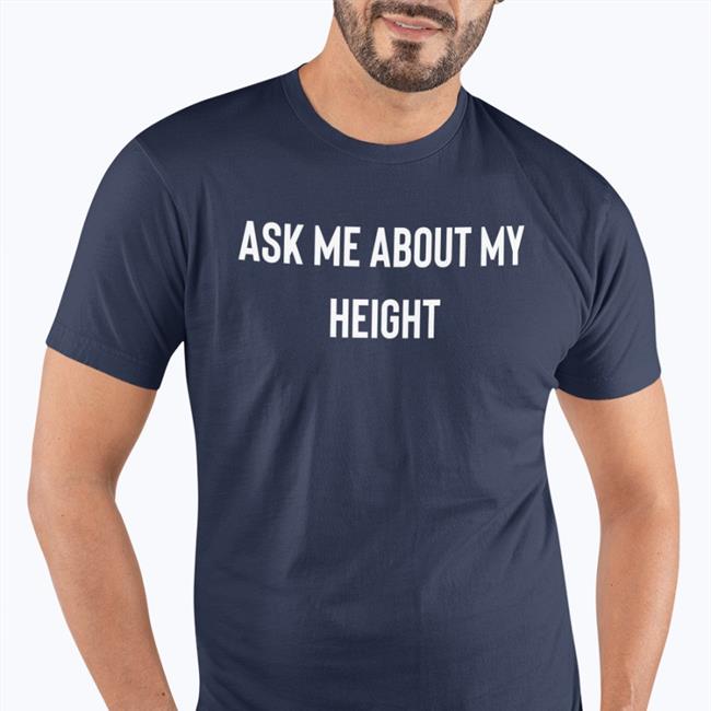 Ask Me About My Height Hat