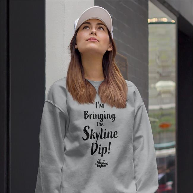 Trending Skyline Chili I'm Bringing The Skyline Dip Shirt Heather