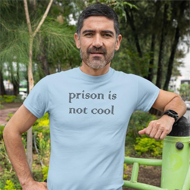 Prison Is Not Cool TShirt Weird Thrift Store Shirts Strangethrift