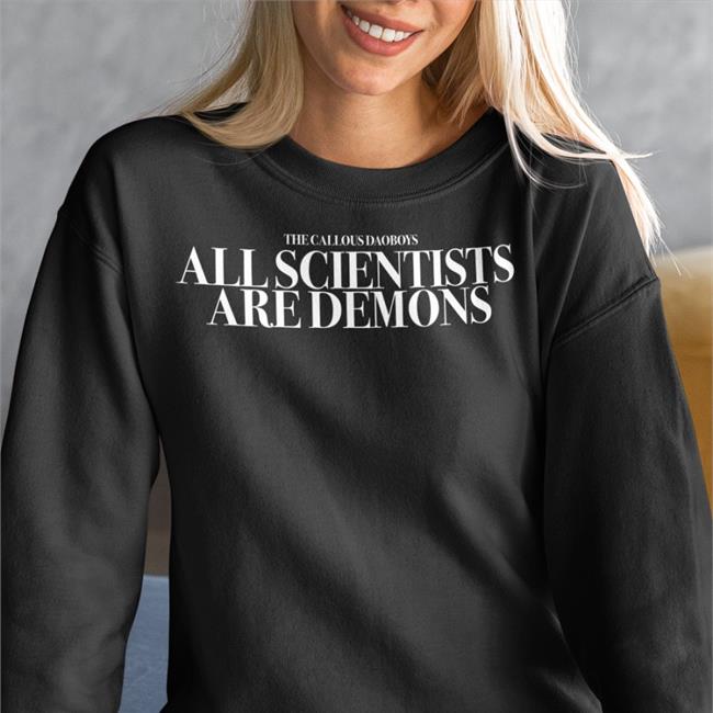 The Callous Daoboys All Scientists Are Demons T Shirt Maroon