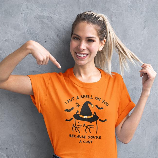 Untamedego Merchandise I Put A Spell On You Because You're A Cunt Shirt