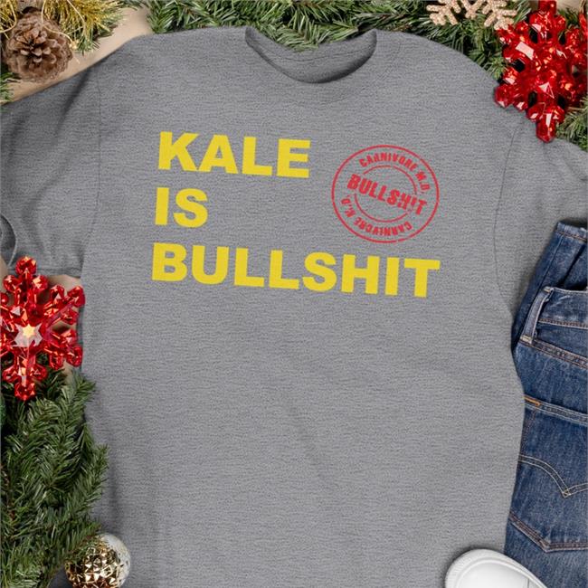 Kale Is Bullshit Tee Shirt
