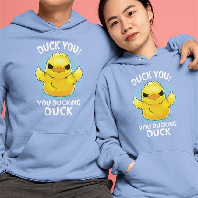 Duck You You Ducking Duck Shirt