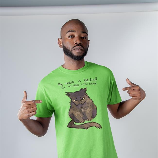 The World Is Too Loud For My Weird Little Brain Cat T-Shirt Juleteon