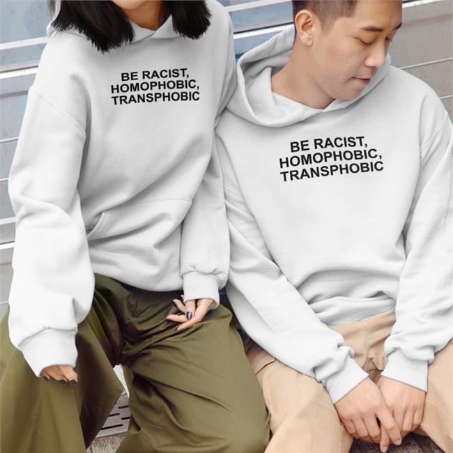 Disciple Of Fauci Be Racist Homophobic Transphobic Sweatshirt
