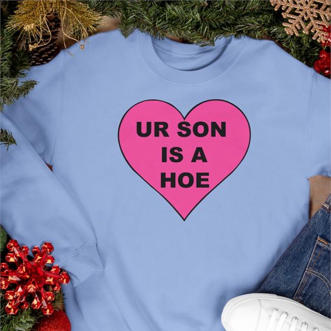 Original Shirtsthtgohard Ur Son Is A Hoe Shirt White