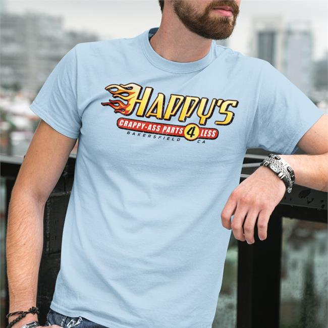 Happy's Crappy-Ass Parts 4 Less Shirts Kevin Harvick