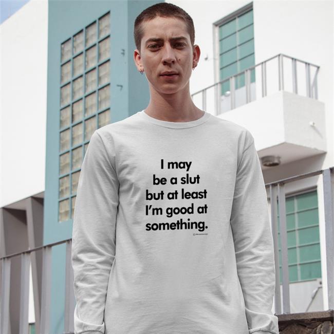 I May Be A Slut But At Least I'm Good At Something 1994 Daboize Toys Hoodie