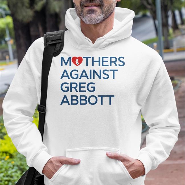 Mothers Against Greg Abbott Long Sleeve T Shirt