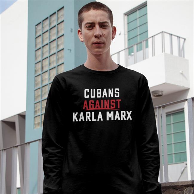 Cubans Against Karla Marx Tee