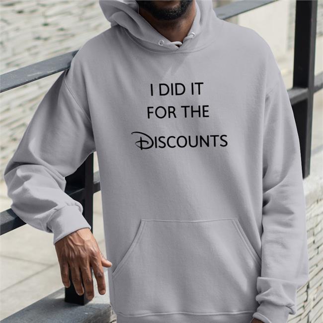 I Did It For The Discounts Hoodie Joey Jones