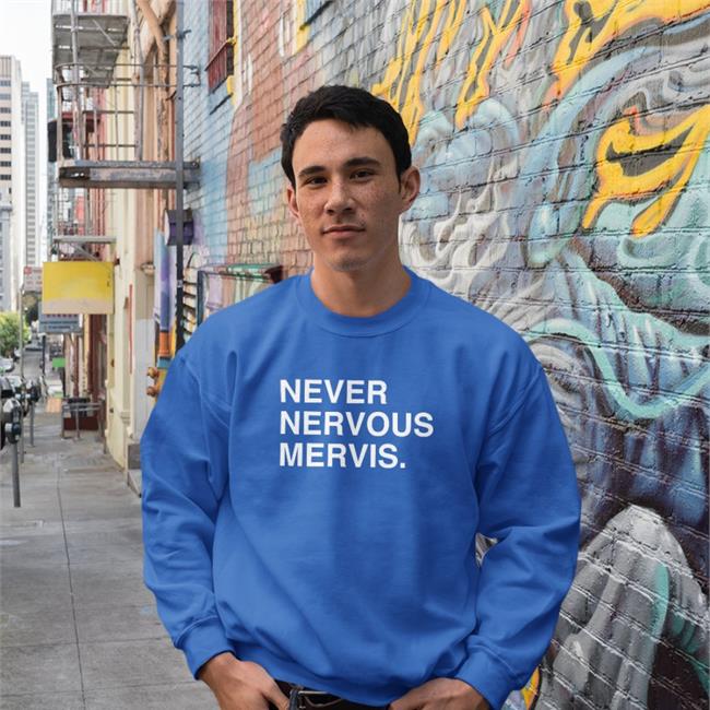 Obvious Shirts Shop Never Nervous Mervis Hoodies Mash Mervis