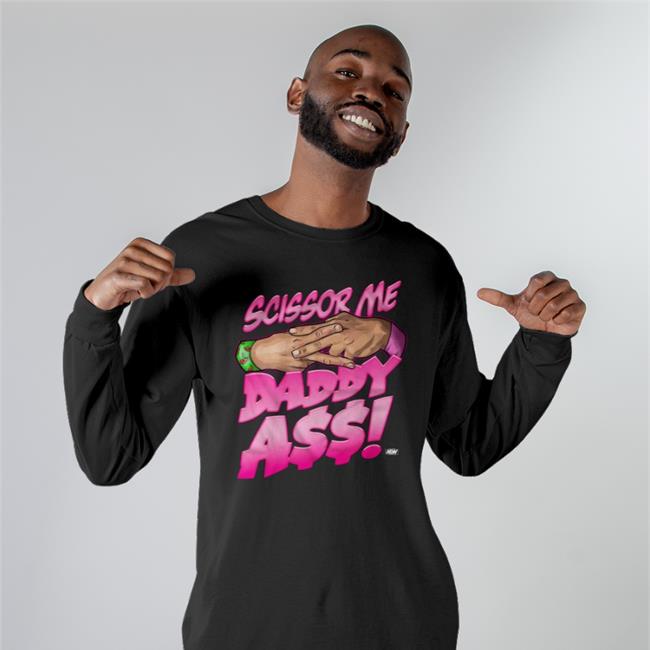 Scissor Me Daddy Ass Tee Anthony Bowens