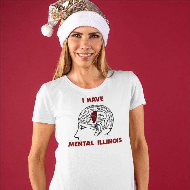 Trending Thegoodshirts Merch I Have Mental Illinois Shirt Shirtsthtgohard