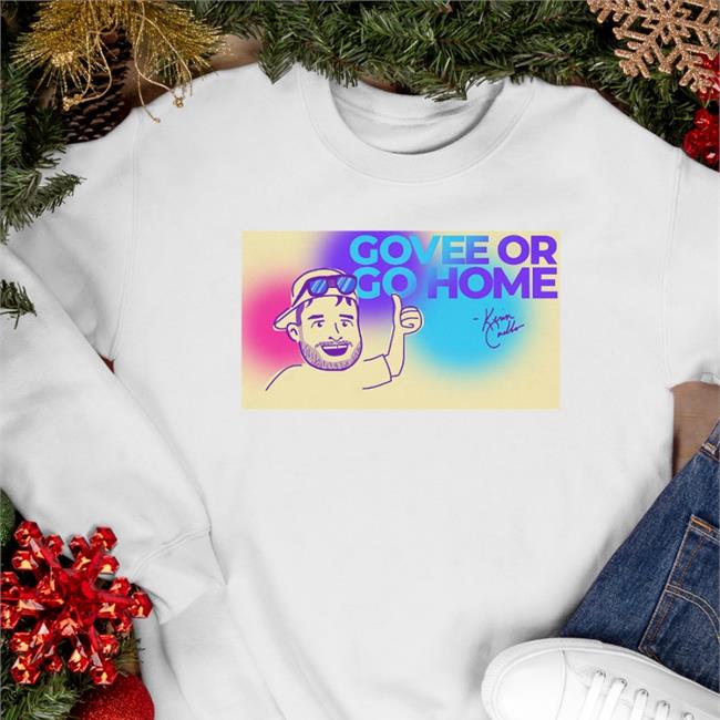 Kevin Coello Govee Or Go Home Shirt Andy Cortez
