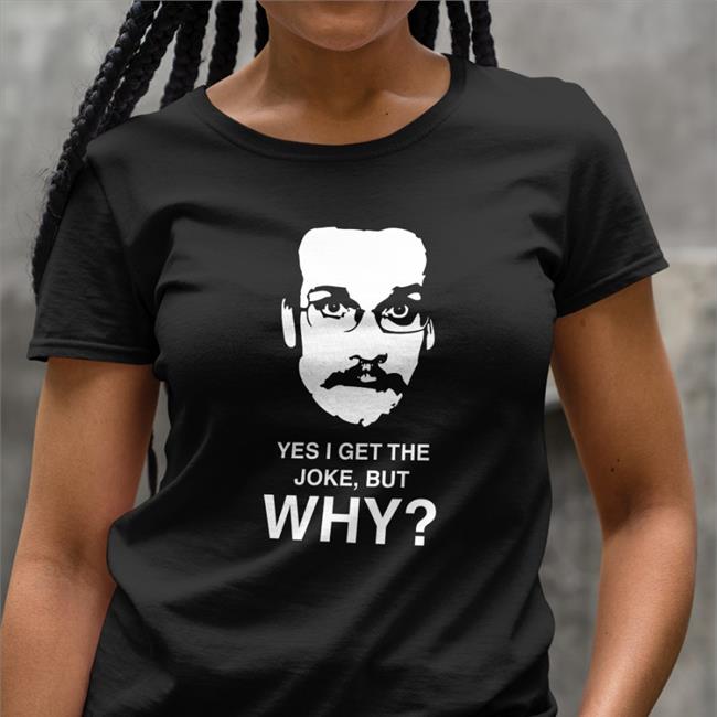 The Pizzamas Store Yes I Get The Joke But Why Long Sleeve T Shirt