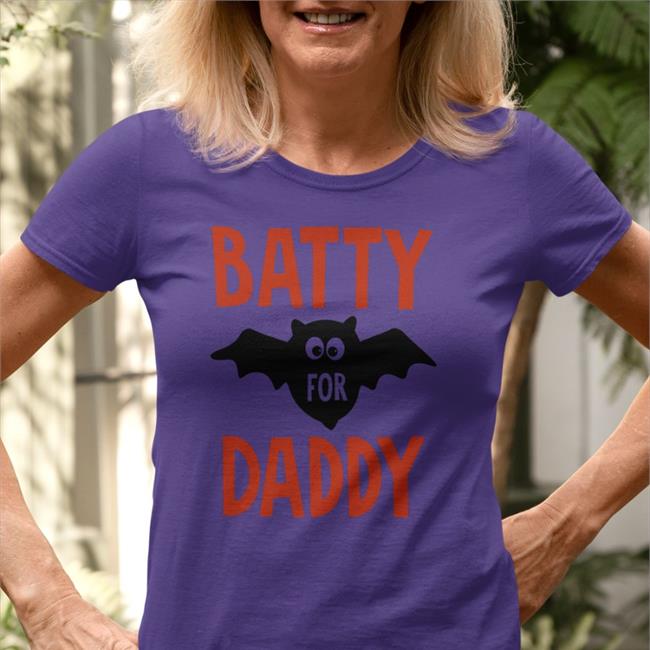 Batty For Daddy Shirts