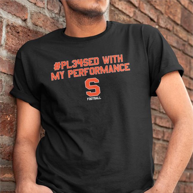 #Pl34sed With My Performance Sweatshirt Syracuse Footbal