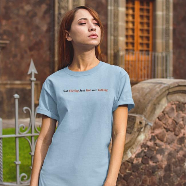 Yonasekki Yona Not Flirting Just Hot And Talking Shirt