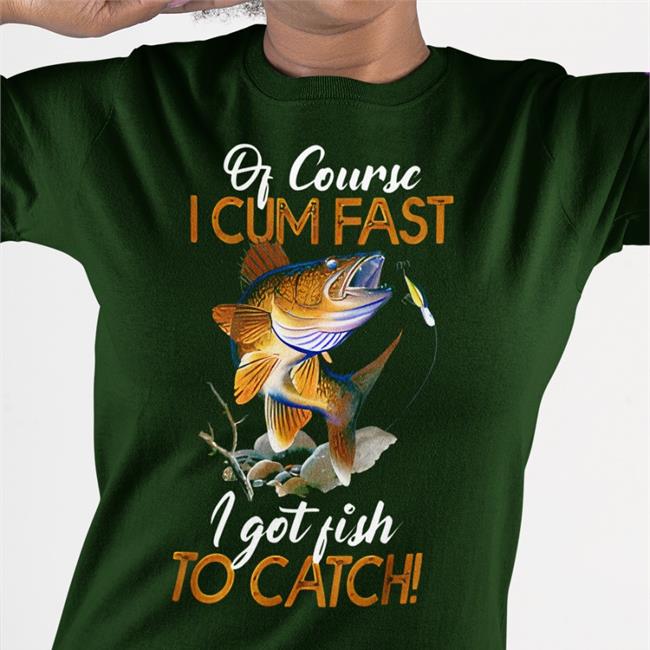 Funny Of Course I Cum Fast I Got Fish To Catch Hoodie Virtuallylewd