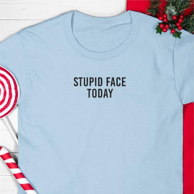 Poorly Translated Shirts Stupid Face Today Hat
