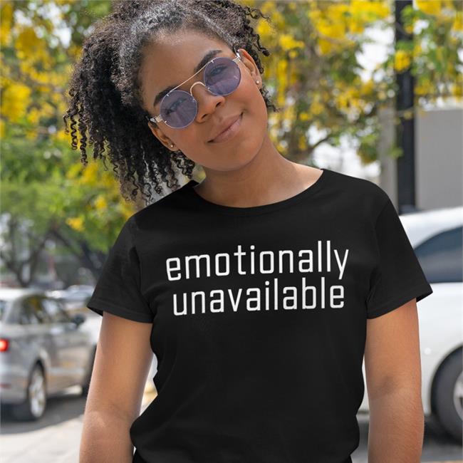 Emotionally Unavailable Shirts Ethan Peck