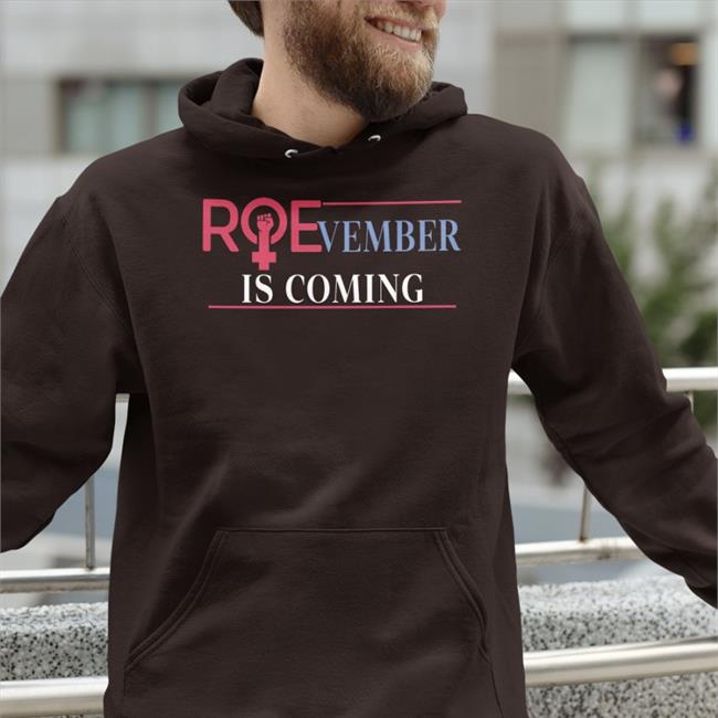 Roevember Is Coming Shirt Emily Winston