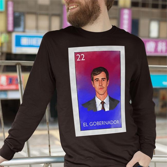 Beto For Governor 2022 Beto For A Better Texas Christina Morales El Gobernador 22 Shirt