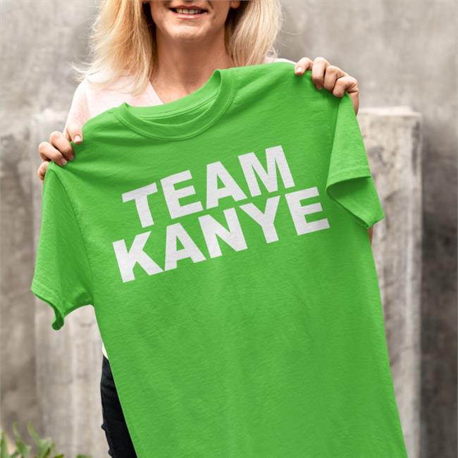 Team Kanye Shirts