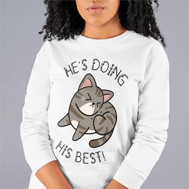 He's Doing His Best Cat Shirt Funny