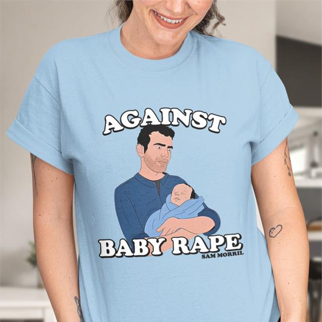Against Baby Rape Sam Morril T Shirt White
