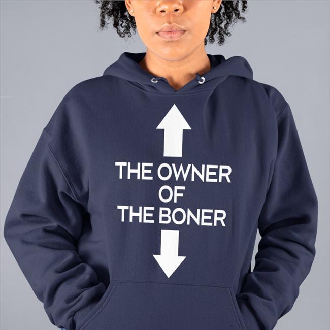 The Owner Of The Boner Tee