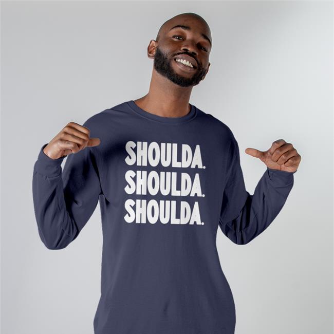 Shoulda Sweatshirt Druski2 Funny