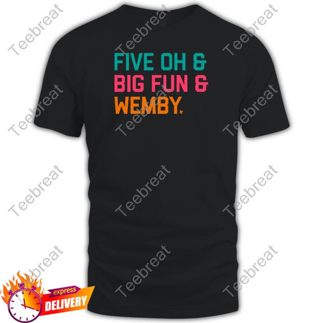 Official Breakingt Five Oh & Big Fun & Wemby Shirt