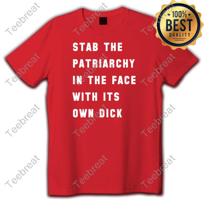 DJ Prof S Stab The Patriarchy In The Face With Its Own Dick T-Shirt