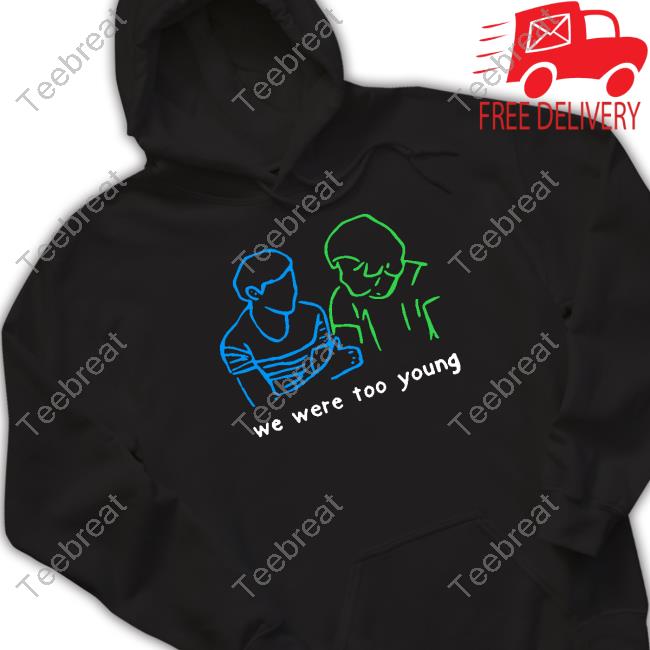 The Larry T-Shirt We Were Too Young Crewneck Sweatshirt