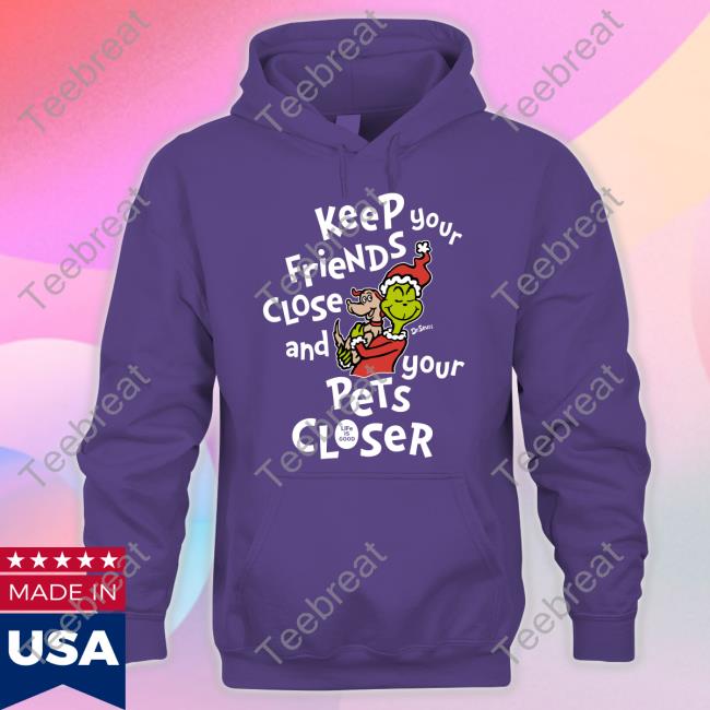 Life Is Good Merch Keep Your Friends Close And Your Pets Closer Long Sleeve Shirt